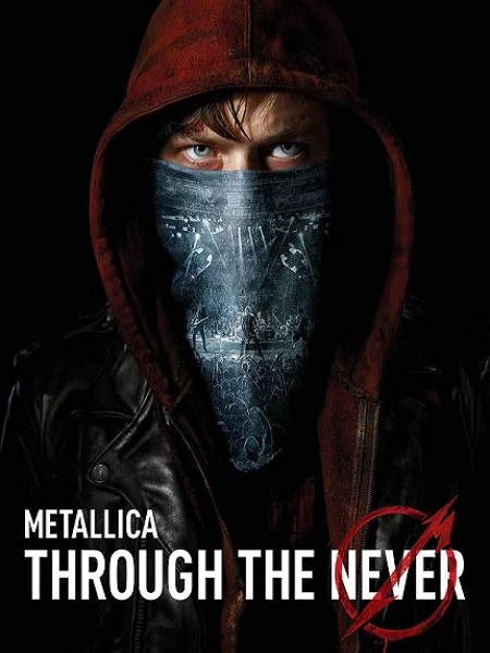 Metallica, Through The Never [Video]